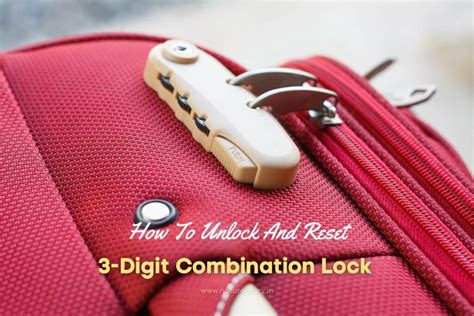 how to unlock a 3-digit combination lock suitcase|How To Unlock And Reset 3.